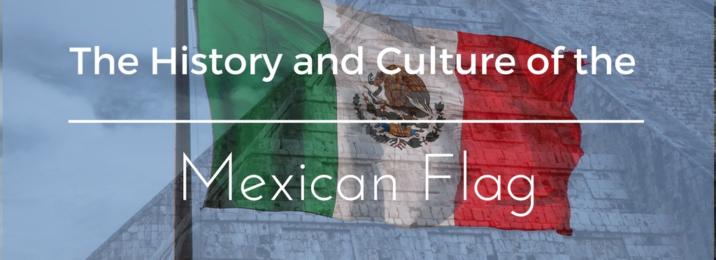 mexican-flag-the-history-and-culture